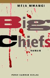 Big Chiefs by Meja Mwangi